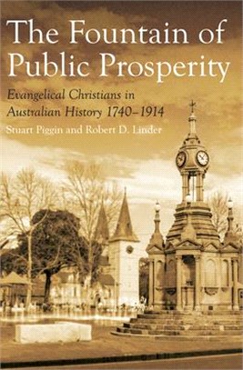 The Fountain of Public Prosperity ― Evangelical Christians in Australian History 1740-1914