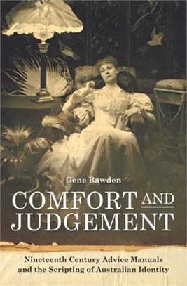 Comfort and Judgement ― Nineteenth Century Advice Manuals and the Scripting of Australian Identity