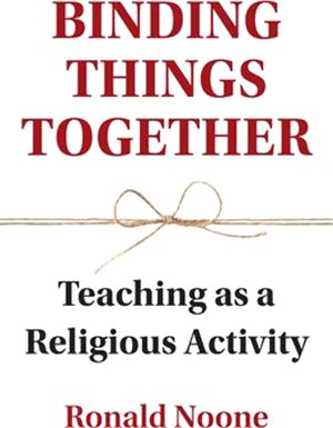 Binding Things Together ― Teaching As a Religious Activity