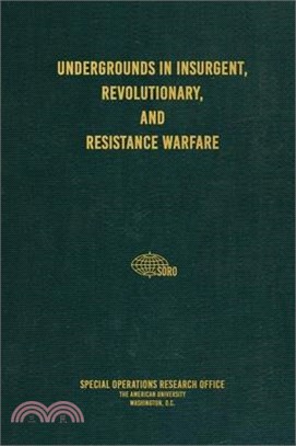 Undergrounds in Insurgent, Revolutionary, and Resistance Warfare