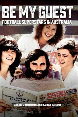 Be My Guest: Football Superstars in Australia