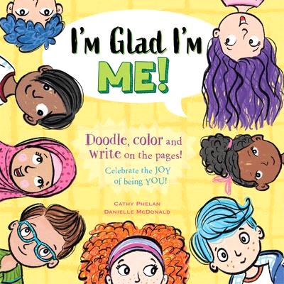 I'm Glad I'm Me: Celebrate the Joy of Being You!