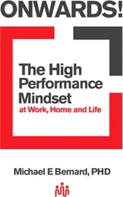 Onwards: The High Performance Mindset at Work, Home and Life