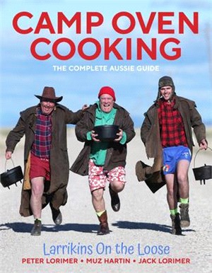 Camp Oven Cooking: The Complete Aussie Guide