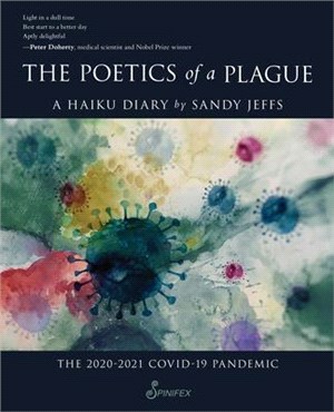 The Poetics of a Plague, the 2020 Covid-19 Lockdown: A Haiku Diary