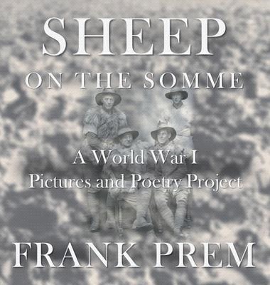 Sheep On The Somme: A World War I Picture and Poetry Book