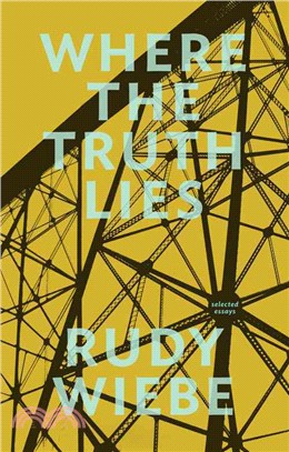 Where the Truth Lies ― Selected Essays