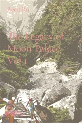 The Legacy of Moon Palace Vol 1