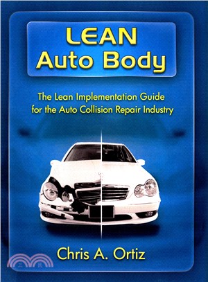 Lean Auto Body ─ The Lean Implementation Guide for the Auto Collision Repair Industry