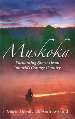 Muskoka：Settlers, Secrets & Summer Fun