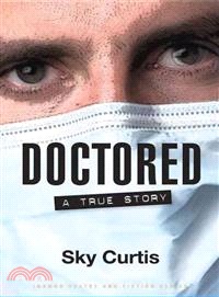 Doctored ― A True Story