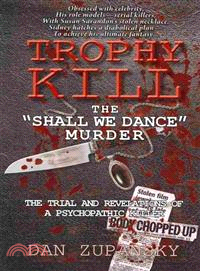 Trophy Kill: The Shall We Dance Murder