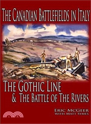 The Canadian Battlefields in Italy: The Gothic Line & the Battle of the Rivers