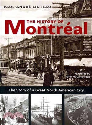 The History of Montreal — The Story of Great North American City