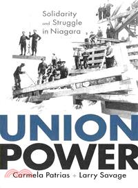 Union Power ─ Solidarity and Struggle in Niagara