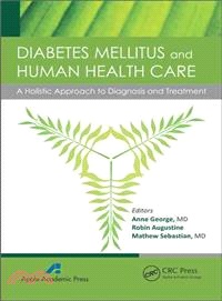 Diabetes Mellitus and Human Health Care ─ A Holistic Approach to Diagnosis and Treatment