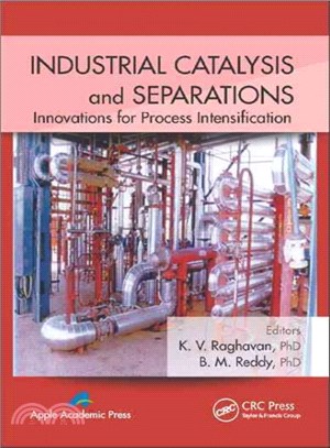 Industrial Catalysis and Separations ― Innovations for Process Intensification