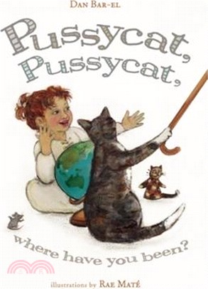 Pussycat, Pussycat, Where Have You Been?