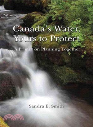 Canada's Water, Yours to Protect ― A Primer on Planning Together