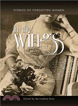 In the Wings—Stories of Forgotten Women