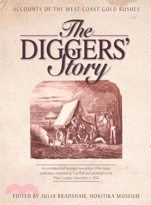 The Diggers' Story ─ Accounts of the West Coast Gold Rushes