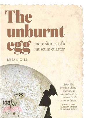 The Unburnt Egg ― More Stories of a Museum Curator