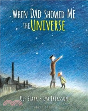 When Dad showed me the universe