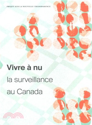 Vivre a Nu ― La Surveillance Au Canada