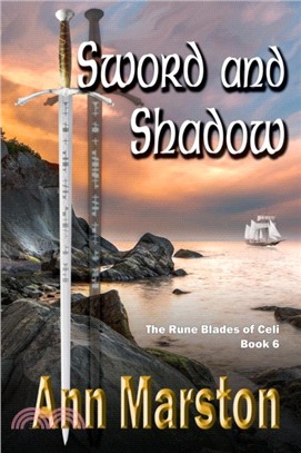 Sword and Shadow, Book 6：The Rune Blades of Celi