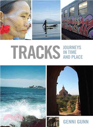 Tracks ― Journeys in Time and Place