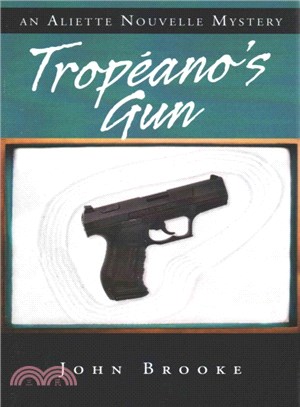 Tropeano's Gun ― An Aliette Nouvelle Mystery