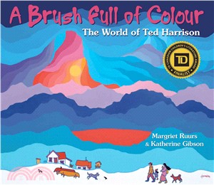 A Brush Full of Colour ─ The World of Ted Harrison