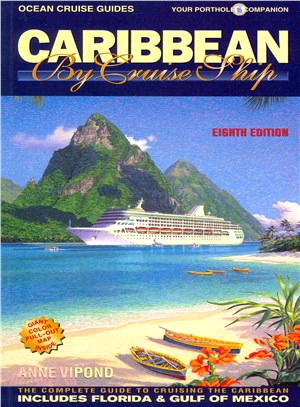 Caribbean By Cruise Ship ― The Complete Guide To Cruising The Caribbean