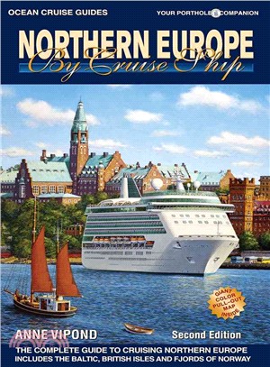 Ocean Cruise Guides Northern Europe by Cruise Ship ─ The Complete Guide to Cruising the Northern Europe