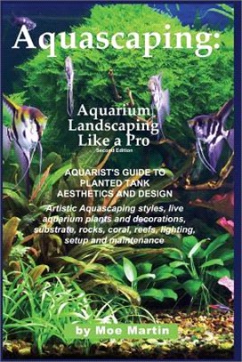 Aquascaping Aquarium Landscaping Like a Pro ― Aquarist's Guide to Planted Tank Aesthetics and Design