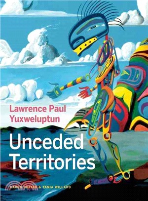 Lawrence Paul Yuxweluptun ― Unceded Territories