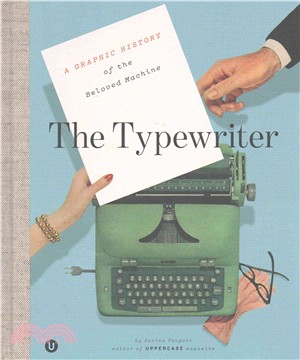 The Typewriter：A Graphic History of the Beloved Machine
