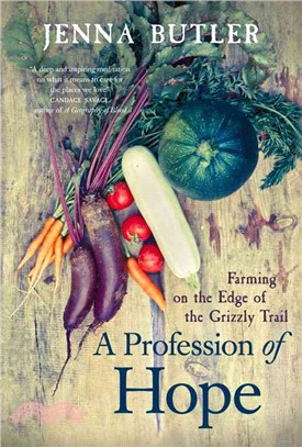 A Profession of Hope ― Farming on the Edge of the Grizzly Trail