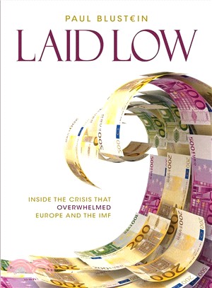 Laid Low ─ Inside the Crisis That Overwhelmed Europe and the Imf