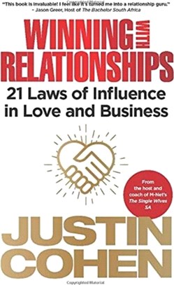 Winning with Relationships：21 Laws of Influence in Love and Business