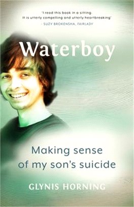 Waterboy: Making Sense of My Son's Suicide