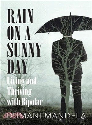 Rain on a Sunny Day ― Living and Thriving With Bipolar