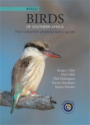 The Birds of Southern Africa: The Complete Photographic Guide: With App and Calls: With App and Calls