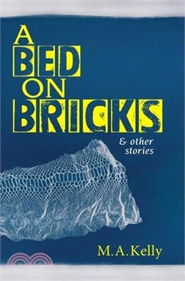 A Bed on Bricks and Other Stories