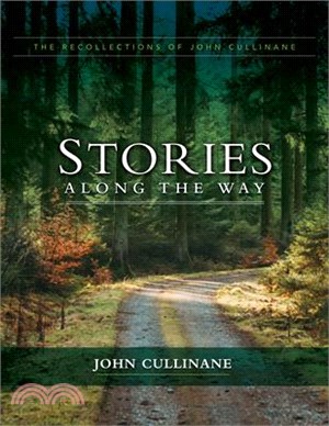 Stories Along the Way: The Recollections of John Cullinane