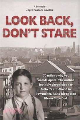Look Back, Don't Stare: A Memoir