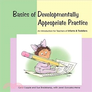 Basics of Developmentally Appropriate Practice ― An Introduction for Teachers of Infants and Toddlers