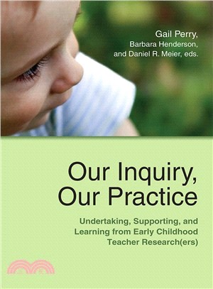 Our Inquiry, Our Practice ― Undertaking, Supporting, and Learning from Early Childhood Teacher Research(ers)