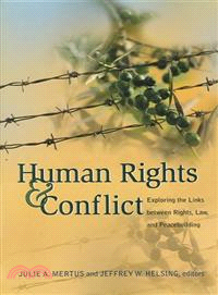 Human Rights And Conflict—Exploring the Links Between Rights, Law, And Peacebuilding