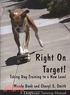 Right on Target ─ Taking Dog Training to a New Level